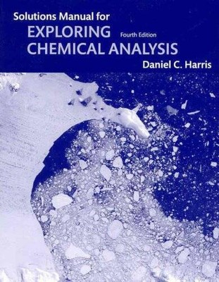 Student Solutions Manual for Exploring Chemical Analysis - Paperback - GOOD