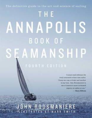The Annapolis Book of Seamanship: Fourth Edition - Hardcover - VERY GOOD