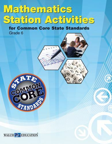 Mathematics Station Activities for Common Core State Standards, Grade 6 ...