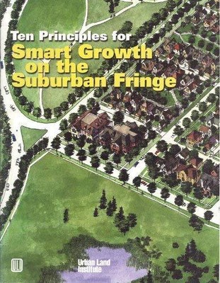 TEN PRINCIPLES FOR SMART GROWTH ON THE SUBURBAN FRINGE By Mary Beth Corrigan NEW
