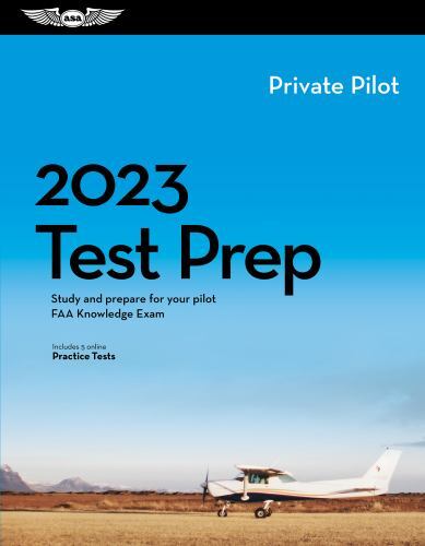 2023 Private Pilot Test Prep : Study and Prepare for Your Pilot FAA ...