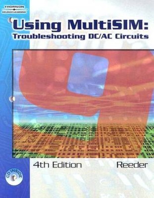 Using Multisim 9: Troubleshooting DC/AC Circuits - Paperback - GOOD