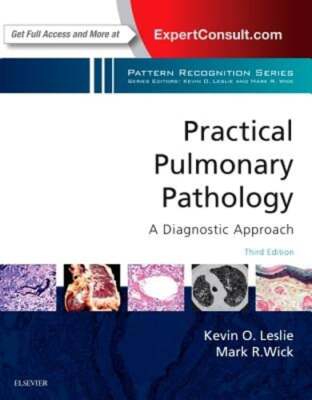 Practical Pulmonary Pathology: A Diagnostic Approach: A Volume in the Pattern