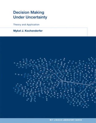 Decision Making Under Uncertainty: Theory and Application (MIT Linco - VERY GOOD