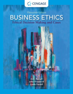 Business Ethics: Ethical Decision Making and Cases (MindTap Course List) - GOOD