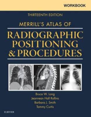 Workbook for Merrill's Atlas of Radiographic Positioning and Pr - ACCEPTABLE