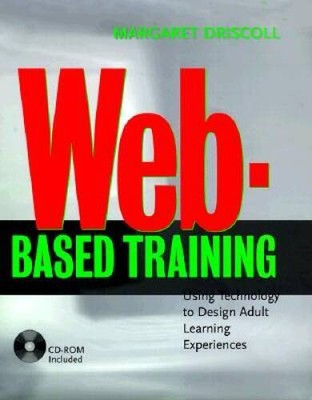 Web-Based Training: Using Technology to Decide Adult Learning Experiences - GOOD