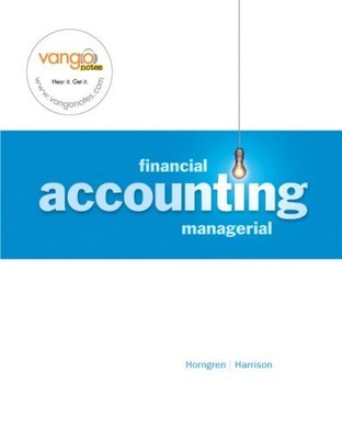 Horngren's Financial And Managerial Accounting   (by Miller-Nobles)