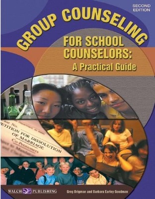 Group Counseling for School Counselor..., Brigman, Greg