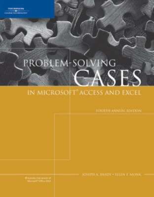 Problem-Solving Cases in Microsoft Access and Excel, Fourth Annual Edition: Used