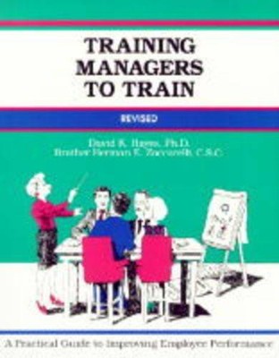 Training Managers to Train: A Practical Guide to Improving Employee Performance