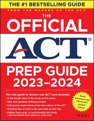 The Official ACT Prep Guide 2023-2024: Book + 8 Practice Tests + 400 Digital F..