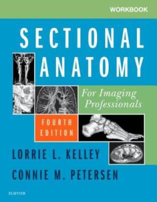 Workbook for Sectional Anatomy for Imaging Professionals, 4e - VERY GOOD