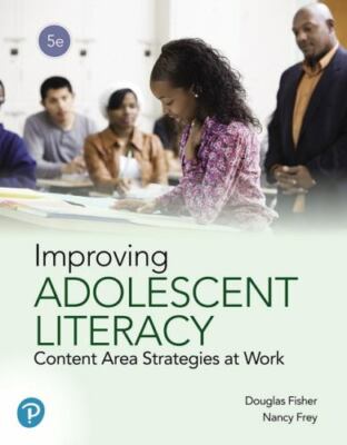 Improving Adolescent Literacy: Content Area Strategies At Work [5th Edition] 