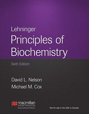 Lehninger Principles of Biochemistry: 6th Edition by Cox, Michael M. 1464109621