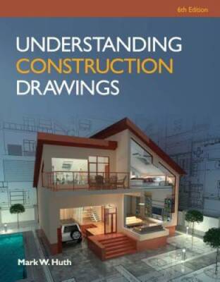 Understanding Construction Drawings, 6th Edition - Paperback - GOOD