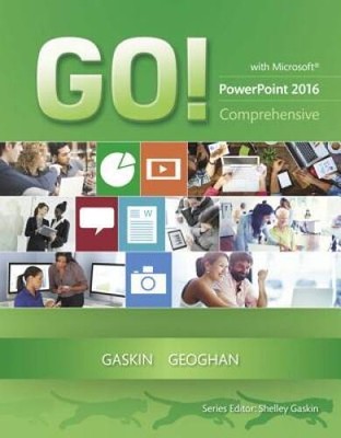 GO! with Microsoft PowerPoint 2016 Comprehensive (GO! for Office 2016  - GOOD