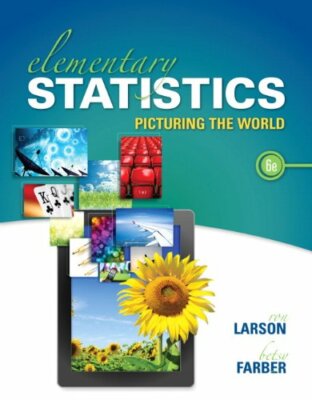 Elementary Statistics: Picturing the World (6th Edition) by Larson, Ron|Farbe 