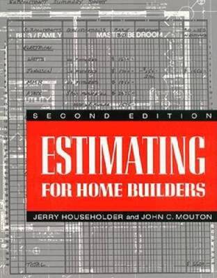 Estimating for Home Builders - Paperback By Householder, Jerry - GOOD