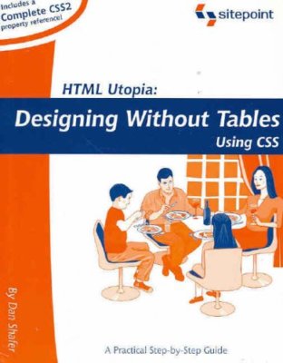HTML Utopia: Designing Without Tables Using CSS (Build Your Own)