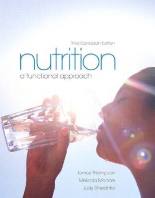 Nutrition: A Functional Approach, Third Canadian Edition (3rd Edition) - GOOD