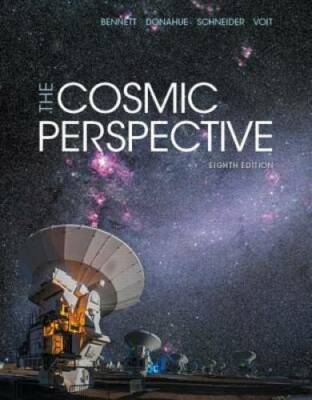 The Cosmic Perspective (8th Edition) - Paperback By Bennett, Jeffrey O. - GOOD