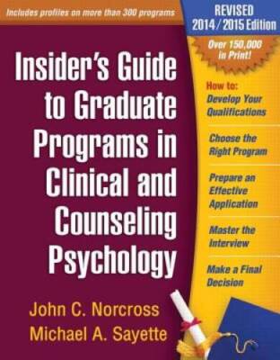 Insider's Guide to Graduate Programs in Clinical and Counseling Psycholog - GOOD