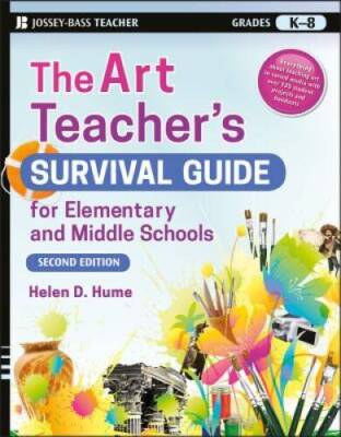 The Art Teacher's Survival Guide for Elementary and Middle Schools - VERY GOOD