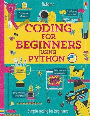 Coding for Beginners: Using Python (C..., Louie Stowell