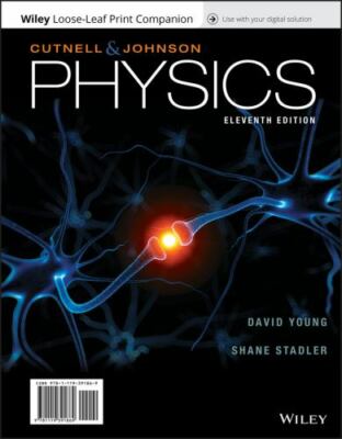 Physics by Kenneth W. Johnson, John D. Cutnell, David Young and Shane Stadler...