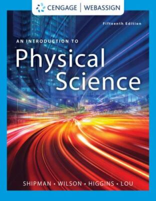 Introduction to Physical Science by James Shipman, Bo Lou, Charles A. Higgins...