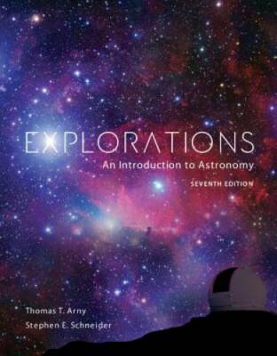 Explorations: Introduction to Astronomy - Paperback By Arny, Thomas - GOOD