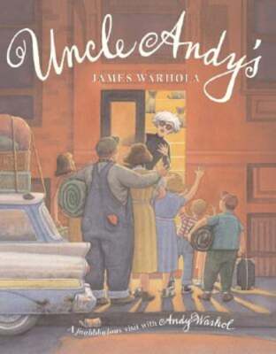 Uncle Andy's: A Faabbbulous Visit with Andy Warhol by James Warhola: New