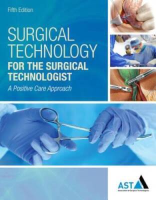 Surgical Technology for the Surgical Technologist: A Positive  - ACCEPTABLE