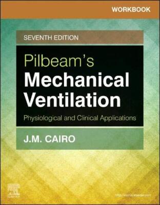 Workbook for Pilbeam's Mechanical Ventilation by Cairo