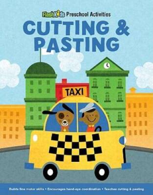 Cutting and Pasting (Flash Kids Preschool Activity Books) - Paperback - GOOD