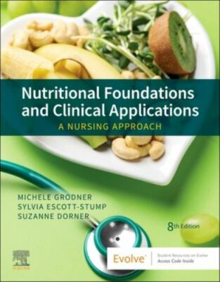 Nutritional Foundations and Clinical Applications: A Nursing Approach
