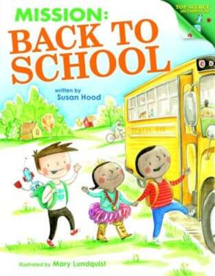 Mission: Back to School: Top-Secret Information by Susan Hood: New