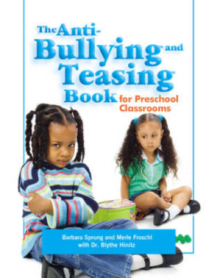 The Anti-Bullying and Teasing Book for Preschool Classrooms - ACCEPTABLE