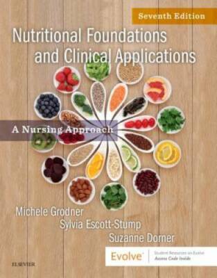 Nutritional Foundations and Clinical Applications: A Nurs - VERY GOOD