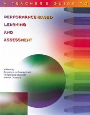 Teacher's Guide to Performance-Based Learning and Assessment - VERY GOOD