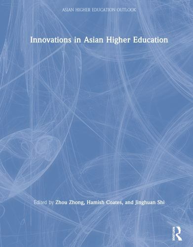 Asian Higher Education Outlook Ser.: Innovations in Asian Higher ...