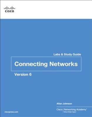 Connecting Networks V6 Labs & Study Guide by Cisco Networking Academy: New