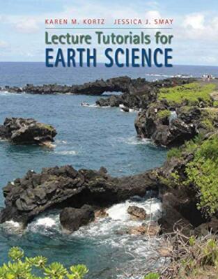 Lecture Tutorials for Earth Science by Karen M. Kortz