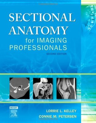 Sectional Anatomy for Imaging Professionals  Lorrie L Kelley