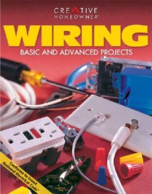 Wiring : Basic and Advanced Projects - Paperback By Cauldwell, Rex - VERY GOOD