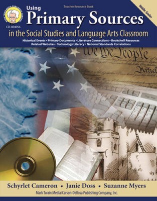 Using Primary Sources in the Social Studies and Language Arts Classroom - GOOD