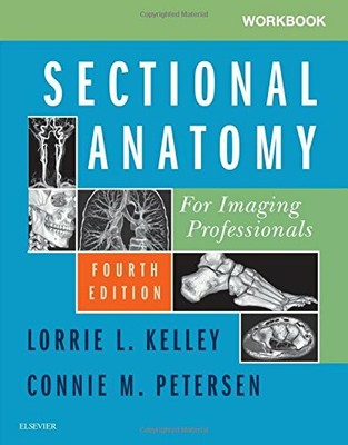 Workbook for Sectional Anatomy for Imaging Professionals, 4e by RT(R) New.=