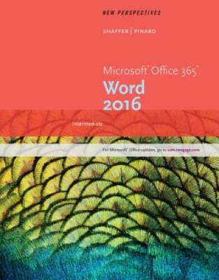 New Perspectives Microsoft Office 365 & Word 2016: Intermediate - GOOD