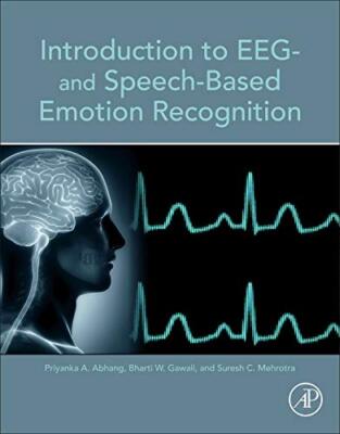 Introduction to EEG- And Speech-Based Emotion Recognition                      